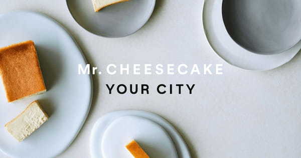 「Mr. CHEESECAKE 」期間限定POPUPSHOPが再び京都に上陸　母の日好適品も充実＜大丸京都店＞
