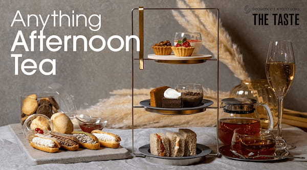 お好みのスイーツを選んでご自分でハイティースタンドに盛り付けられる、【ANYTHING AFTERNOON TEA】が販売開始