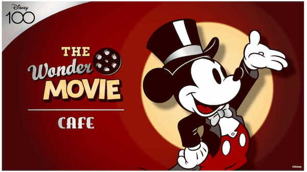 ディズニー創立100周年をお祝いして「The Wonder Movie CAFE」開催決定！！