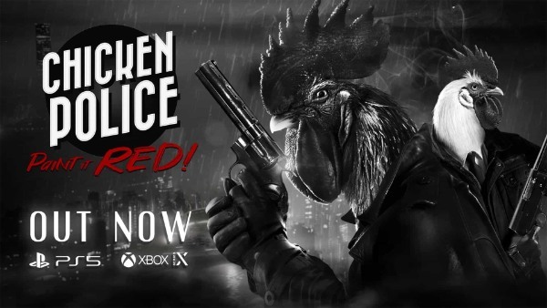 『Chicken Police – Paint it RED!（チキンポリス）』PlayStation®5、Xbox Series X|Sにて発売開始